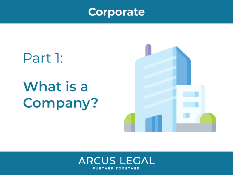 Corporate Series Part 1 What Is A Company Arcus Legal owner
