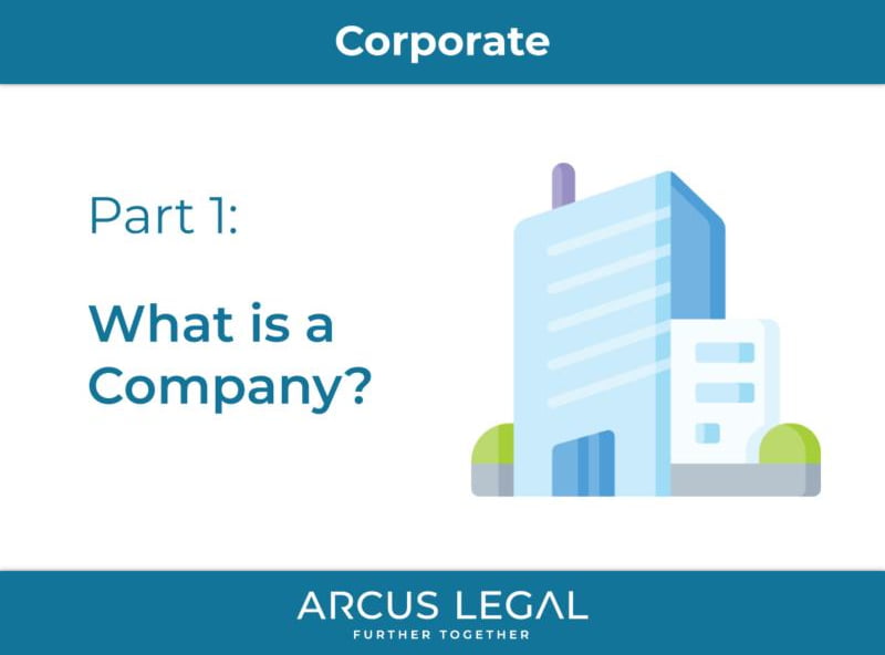arcus-legal-blog-what-is-a-company-corporate-law-part-one