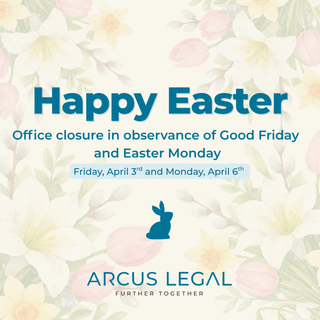 Happy Easter from Arcus legal, office will be closed for the Easter long weekend